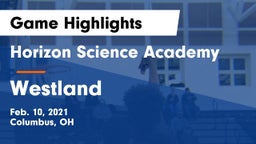 Horizon Science Academy  vs Westland Game Highlights - Feb. 10, 2021