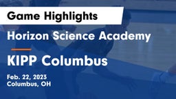 Horizon Science Academy  vs KIPP Columbus  Game Highlights - Feb. 22, 2023
