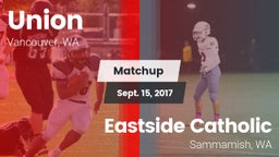 Matchup: Union  vs. Eastside Catholic  2017