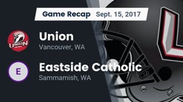 Recap: Union  vs. Eastside Catholic  2017