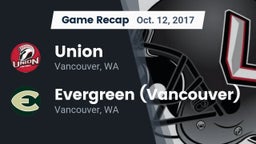 Recap: Union  vs. Evergreen  (Vancouver) 2017