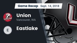 Recap: Union  vs. Eastlake  2018
