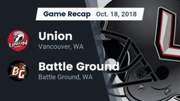 Recap: Union  vs. Battle Ground  2018