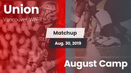 Matchup: Union  vs. August Camp 2019