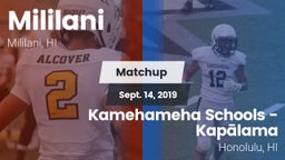 Matchup: Mililani  vs. Kamehameha Schools - Kapalama 2019