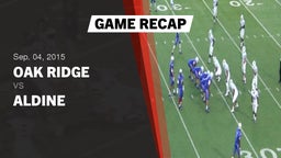 Recap: Oak Ridge  vs. Aldine  2015