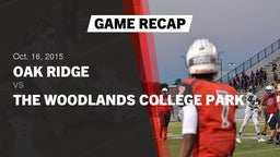 Recap: Oak Ridge  vs. The Woodlands College Park  2015