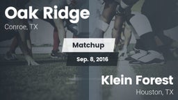 Matchup: Oak Ridge High vs. Klein Forest  2016