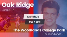 Matchup: Oak Ridge High vs. The Woodlands College Park  2016