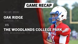 Recap: Oak Ridge  vs. The Woodlands College Park  2016