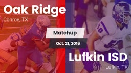 Matchup: Oak Ridge High vs. Lufkin ISD 2016