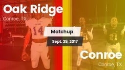 Matchup: Oak Ridge High vs. Conroe  2017