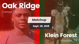 Matchup: Oak Ridge High vs. Klein Forest  2018