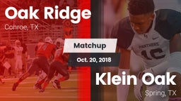 Matchup: Oak Ridge High vs. Klein Oak  2018