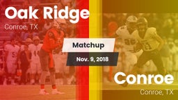 Matchup: Oak Ridge High vs. Conroe  2018