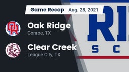 Recap: Oak Ridge  vs. Clear Creek  2021