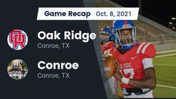 Recap: Oak Ridge  vs. Conroe  2021