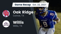 Recap: Oak Ridge  vs. Willis  2021