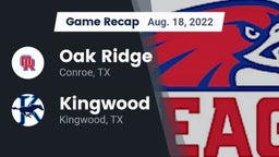 Recap: Oak Ridge  vs. Kingwood  2022