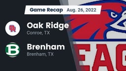 Recap: Oak Ridge  vs. Brenham  2022