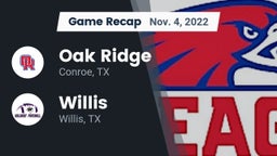 Recap: Oak Ridge  vs. Willis  2022