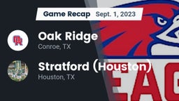 Recap: Oak Ridge  vs. Stratford  (Houston) 2023
