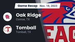 Recap: Oak Ridge  vs. Tomball  2023