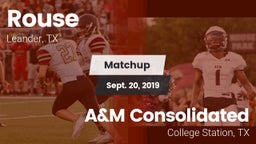 Matchup: Rouse  vs. A&M Consolidated  2019