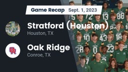 Recap: Stratford  (Houston) vs. Oak Ridge  2023