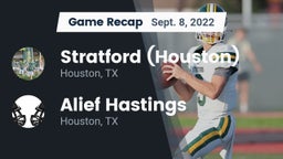 Recap: Stratford  (Houston) vs. Alief Hastings  2022