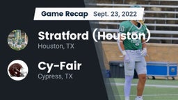 Recap: Stratford  (Houston) vs. Cy-Fair  2022