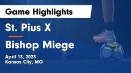 St. Pius X  vs Bishop Miege  Game Highlights - April 13, 2023