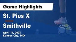 St. Pius X  vs Smithville  Game Highlights - April 14, 2023