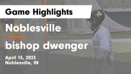 Noblesville  vs bishop dwenger Game Highlights - April 15, 2023