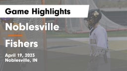 Noblesville  vs Fishers  Game Highlights - April 19, 2023