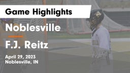 Noblesville  vs F.J. Reitz  Game Highlights - April 29, 2023