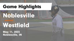 Noblesville  vs Westfield  Game Highlights - May 11, 2023