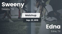 Matchup: Sweeny  vs. Edna  2016