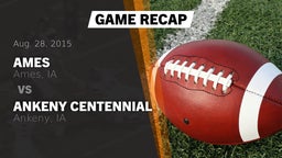 Recap: Ames  vs. Ankeny Centennial  2015