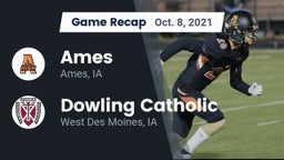 Recap: Ames  vs. Dowling Catholic  2021