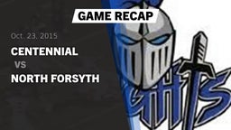 Recap: Centennial  vs. North Forsyth  2015