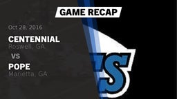 Recap: Centennial  vs. Pope  2016