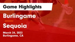 Burlingame  vs Sequoia  Game Highlights - March 24, 2022