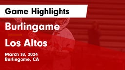 Burlingame  vs Los Altos  Game Highlights - March 28, 2024