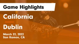 California  vs Dublin  Game Highlights - March 22, 2022