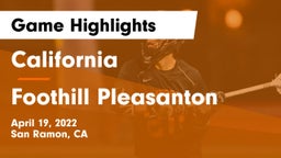 California  vs Foothill Pleasanton Game Highlights - April 19, 2022