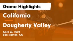 California  vs Dougherty Valley  Game Highlights - April 26, 2022