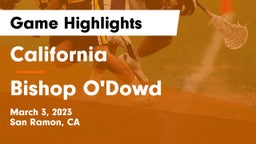 California  vs Bishop O'Dowd  Game Highlights - March 3, 2023