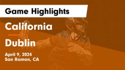 California  vs Dublin  Game Highlights - April 9, 2024