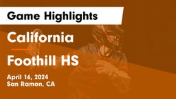 California  vs Foothill HS Game Highlights - April 16, 2024